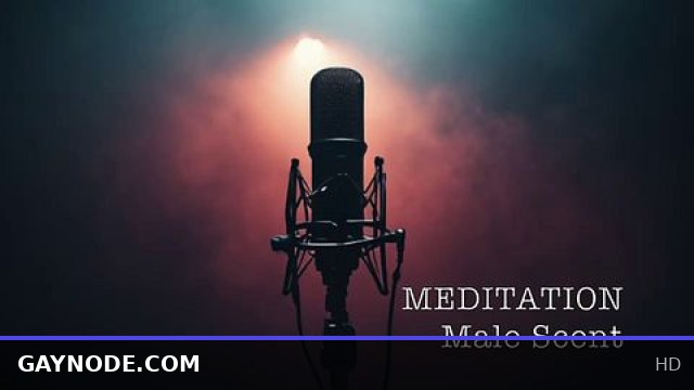 MEDITATION - Erotic Audio Featuring the Alluring Scent of a Male Performer