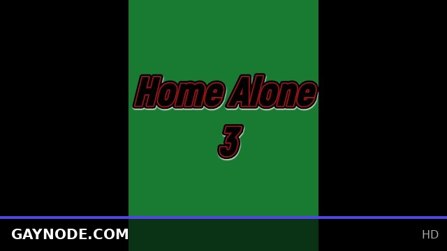 Twink Solo Play: Home Alone 3 Featuring Hot Gay Moments