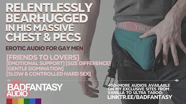 [M4M] Relentlessly Bearhugged & Smothered In His Massive Chest and Pecs [Gentle Dom Bottom Speaker] [Gay ASMR Roleplay] [Size Difference] [Comfort]